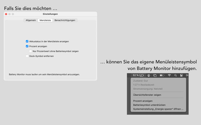 Sie können ein eigenes Menüleistensymbol von Battery Monitor hinzufügen, falls Sie das möchten.