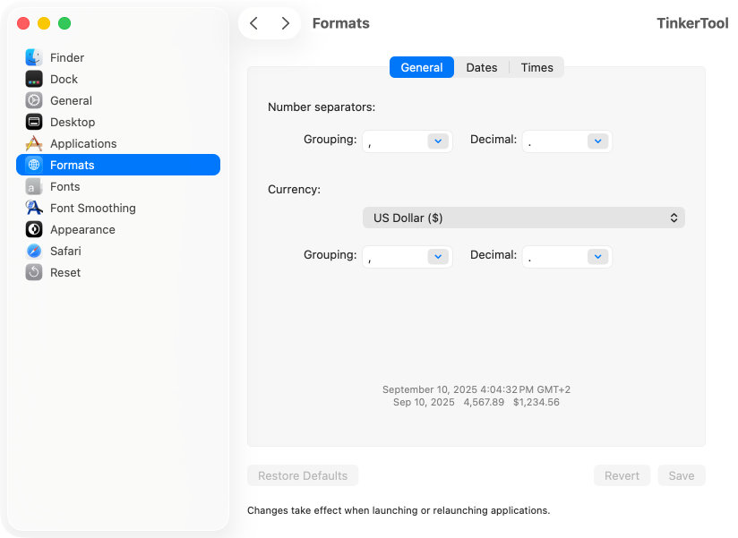 Change default
                formats for numbers, currency values, dates and times.
                To use this pane, ensure your primary language is set to
                one of the supported languages of TinkerTool.