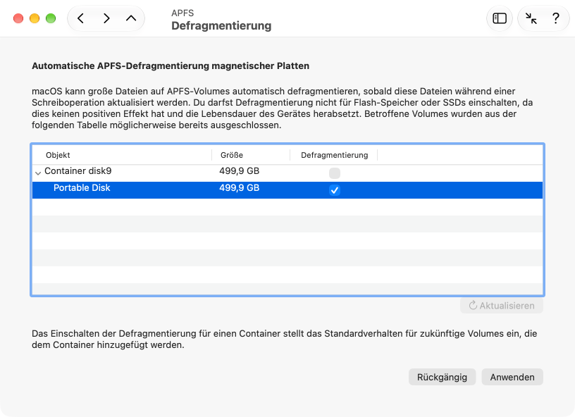 Automatische Defragmentierung kann für APFS-Volumes und Container aktiviert werden, die sich auf magnetischen Platten befinden